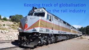 Keeping track of globalisation in the rail industry